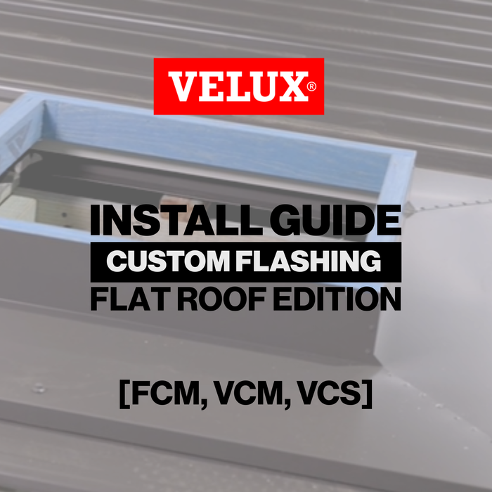 Install Guide - Custom Flashing on flat roof (FCM,VCM,VCS)